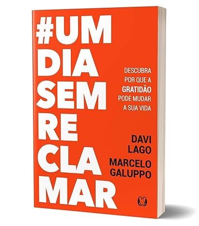 #umdiasemreclamar: Descubra por que a gratidão pode mudar a sua vida