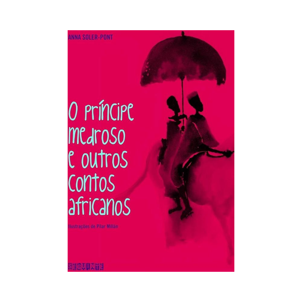 O Principe Medroso E Outros Contos Africanos
